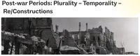 Neue FRIAS-Gruppe: "Post-war Periods: Plurality – Temporality – Re/Constructions"